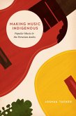 Making Music Indigenous (eBook, ePUB)