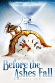 Before the Ashes Fall (eBook, ePUB)