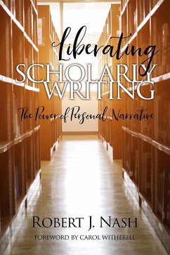 Liberating Scholarly Writing (eBook, ePUB)