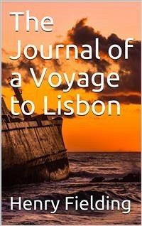 The Journal of a Voyage to Lisbon (eBook, PDF) - Fielding, Henry