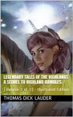 Legendary Tales of the Highlands (Volume 3 of 3) / A sequel to Highland Rambles (eBook, PDF)