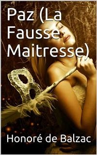 Paz (La Fausse Maitresse) (eBook, PDF) - de Balzac, Honoré