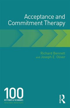 Acceptance and Commitment Therapy (eBook, ePUB) - Bennett, Richard; Oliver, Joseph E.