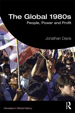 The Global 1980s (eBook, ePUB) - Davis, Jonathan