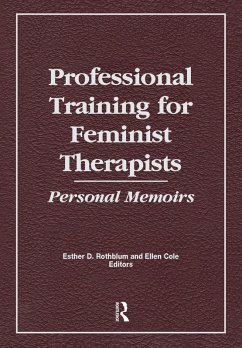 Professional Training for Feminist Therapists (eBook, ePUB) Cover Professional Training for Feminist Therapists (eBook, ePUB)