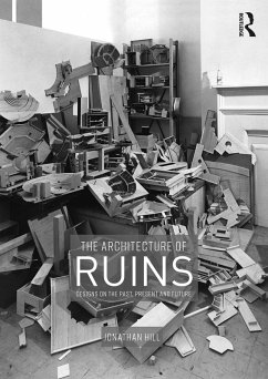 The Architecture of Ruins (eBook, PDF) - Hill, Jonathan