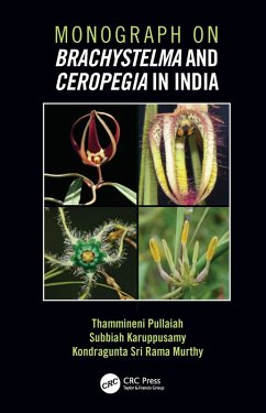 Monograph on Brachystelma and Ceropegia in India (eBook, PDF) - Pullaiah, Thammineni; Karuppuswamy, Subbiah; Sri Rama Murthy, Kondragunta