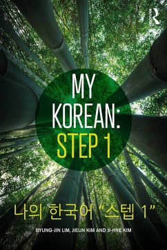 My Korean: Step 1 (eBook, ePUB) - Lim, Byung-Jin; Kim, Jieun; Kim, Ji-Hye