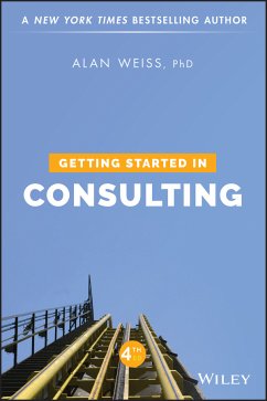 Getting Started in Consulting (eBook, ePUB) - Weiss, Alan