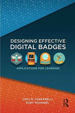 Designing Effective Digital Badges (eBook, ePUB) - Fanfarelli, Joey R.; Mcdaniel, Rudy