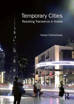 Temporary Cities (eBook, ePUB) - Elsheshtawy, Yasser