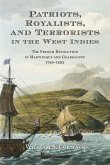 Patriots, Royalists, and Terrorists in the West Indies (eBook, PDF)