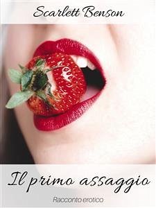 Il primo assaggio (eBook, ePUB) - Benson, Scarlett