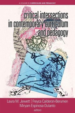 Critical Intersections In Contemporary Curriculum & Pedagogy (eBook, ePUB)