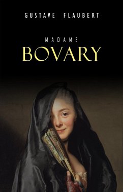Madame Bovary (eBook, ePUB) - Gustave Flaubert, Flaubert