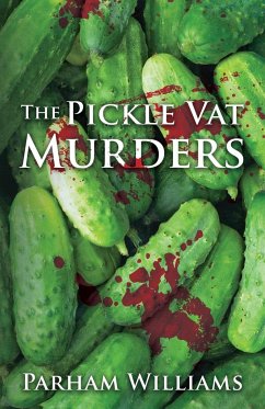 The Pickle Vat Murders - Williams, Parham