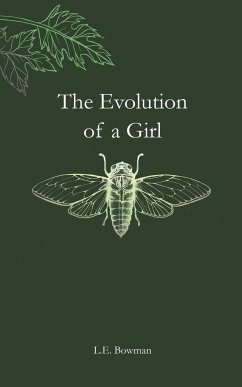 The Evolution of a Girl - Bowman, L. E.