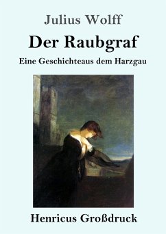 Der Raubgraf (Großdruck) - Wolff, Julius