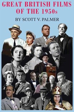 Great British Films of the 1950s - Palmer, Scott V.