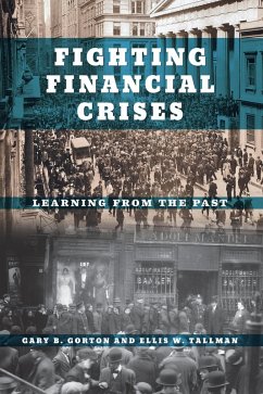 Fighting Financial Crises (eBook, ePUB) - Gary B. Gorton, Gorton; Ellis W. Tallman, Tallman