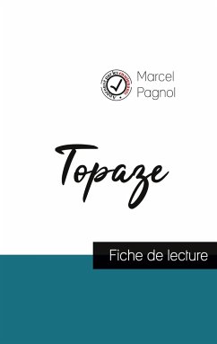 Topaze de Marcel Pagnol (fiche de lecture et analyse complète de l'oeuvre) - Pagnol, Marcel