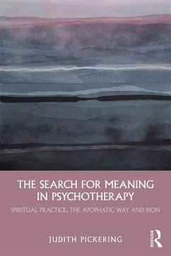 The Search for Meaning in Psychotherapy (eBook, PDF) - Pickering, Judith