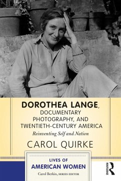 Dorothea Lange, Documentary Photography, and Twentieth-Century America (eBook, PDF) - Quirke, Carol