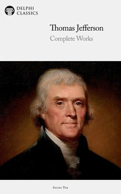 Delphi Complete Works of Thomas Jefferson (Illustrated) (eBook, ePUB) - Jefferson, Thomas