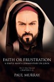 Faith or Frustration