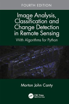 Image Analysis, Classification and Change Detection in Remote Sensing (eBook, ePUB) - Canty, Morton John