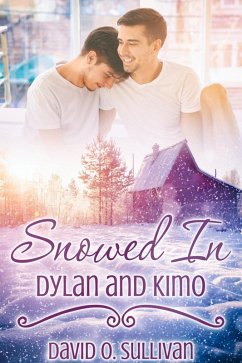 Snowed In: Dylan and Kimo (eBook, ePUB) - Sullivan, David O.