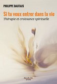 Si tu veux entrer dans la vie (eBook, ePUB)