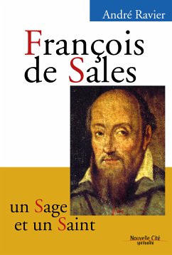 François de Sales, un sage et un saint (eBook, ePUB) - Ravier, André