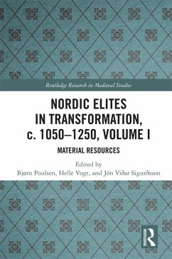 Nordic Elites in Transformation, c. 1050-1250, Volume I (eBook, PDF)