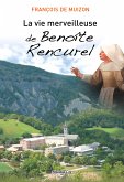 La Vie merveilleuse de Benoîte Rencurel (eBook, ePUB)
