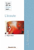 Ce que dit la Bible sur l'écoute (eBook, ePUB)