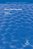 Work Place Sabotage (eBook, ePUB) Work Place Sabotage (eBook, ePUB)