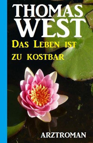 Das Leben ist zu kostbar (eBook, ePUB)