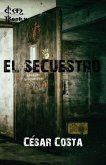 El Secuestro (eBook, ePUB) El Secuestro (eBook, ePUB)
