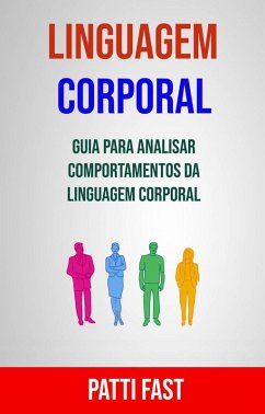 Cover Linguagem Corporal: Guia Para Analisar Comportamentos Da Linguagem Corporal (eBook, ePUB)