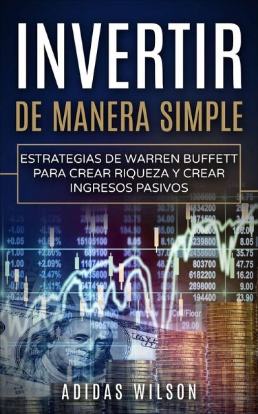 Invertir de manera simple: (eBook, ePUB) Invertir de manera simple: (eBook, ePUB)