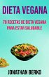 Dieta Vegana: 70 Recetas De Dieta... - Bild 1