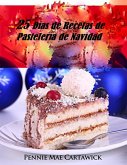 25 Días de Recetas de Pastelería de Navidad (eBook, ePUB)