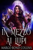 In mezzo ai lupi (eBook, ePUB)