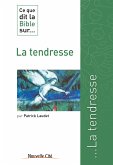 Ce que dit la Bible sur la Tendresse (eBook, ePUB)