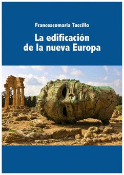 La edificación de la nueva Europa (eBook, ePUB) - Tuccillo, Francescomaria