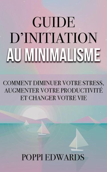 Guide d'initiation au minimalisme (eBook, ePUB)
