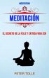 Meditación: El Secreto De La Feliz Y... - Bild 1