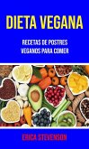Dieta Vegana: Recetas De Postres Veganos Para Comer (eBook, ePUB)