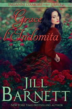 Cover Grace l'Indomita (Inganni d'amore, #2) (eBook, ePUB)